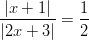  |x + 1|   1 -------- = -- |2x + 3|   2  