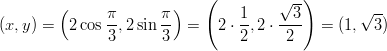         (               )   (         √ -)       √ -- (x,y) =   2cos π,2 sin π-  =   2 ⋅ 1,2 ⋅-3-  = (1,  3)                3      3          2     2       