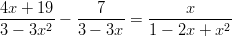 4x-+--19−  ---7---=  -----x------ 3 − 3x2    3 − 3x    1 − 2x + x2   