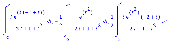 [int(t*exp(t*(-1+t))/(-2*t+1+t^2),t = a .. x), -1/2...