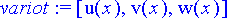 variot := [u(x), v(x), w(x)]