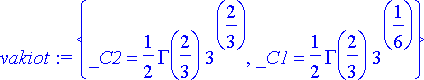 vakiot := {_C2 = 1/2*GAMMA(2/3)*3^(2/3), _C1 = 1/2*...