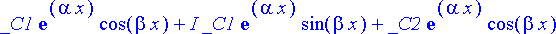 _C1*exp(alpha*x)*cos(beta*x)+I*_C1*exp(alpha*x)*sin...