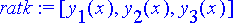 ratk := [y[1](x), y[2](x), y[3](x)]