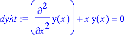 dyht := diff(y(x),`$`(x,2))+x*y(x) = 0