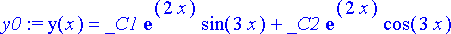 y0 := y(x) = _C1*exp(2*x)*sin(3*x)+_C2*exp(2*x)*cos...