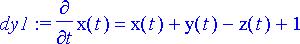 dy1 := diff(x(t),t) = x(t)+y(t)-z(t)+1