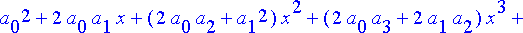 series(a[0]^2+2*a[0]*a[1]*x+(2*a[0]*a[2]+a[1]^2)*x^...