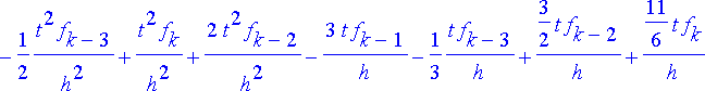 f[k]+1/2*t^3*f[k-2]/(h^3)-1/2*t^3*f[k-1]/(h^3)+1/6*...