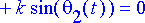 ryhma := diff(theta[1](t),t) = omega[1](t), diff(om...