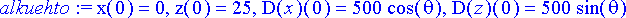 alkuehto := x(0) = 0, z(0) = 25, D(x)(0) = 500*cos(...