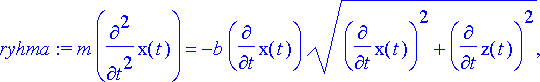 ryhma := m*diff(x(t),`$`(t,2)) = -b*diff(x(t),t)*sq...