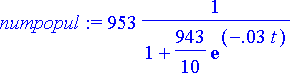 numpopul := 953*1/(1+943/10*exp(-.3e-1*t))