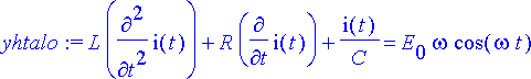 yhtalo := L*diff(i(t),`$`(t,2))+R*diff(i(t),t)+i(t)...