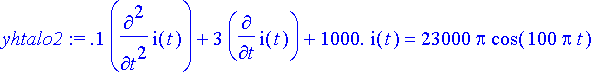 yhtalo2 := .1*diff(i(t),`$`(t,2))+3*diff(i(t),t)+.1...