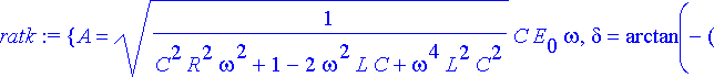 ratk := {A = sqrt(1/(C^2*R^2*omega^2+1-2*omega^2*L*...