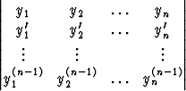 |                         |
||  y1     y2    ...   yn  ||
||  y'1     y'2    ...   y'n  ||
|  ..       ..           ..  |
||  .       .           .  ||
|y(1n-1) y(n2- 1)  ... y(nn- 1)|