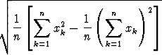    ---------------------------
      |_  n        (  n    )2_ | 
   1- |_  sum   2   -1   sum         _| 
 V~  n      xk - n       xk
       k=1         k=1