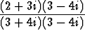 (2-+-3i)(3---4i)-
(3 + 4i)(3-  4i)