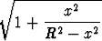  V~  -------x2---
   1 + --------
       R2 - x2