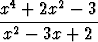   4     2
x--+-2x----3-
 x2 - 3x + 2